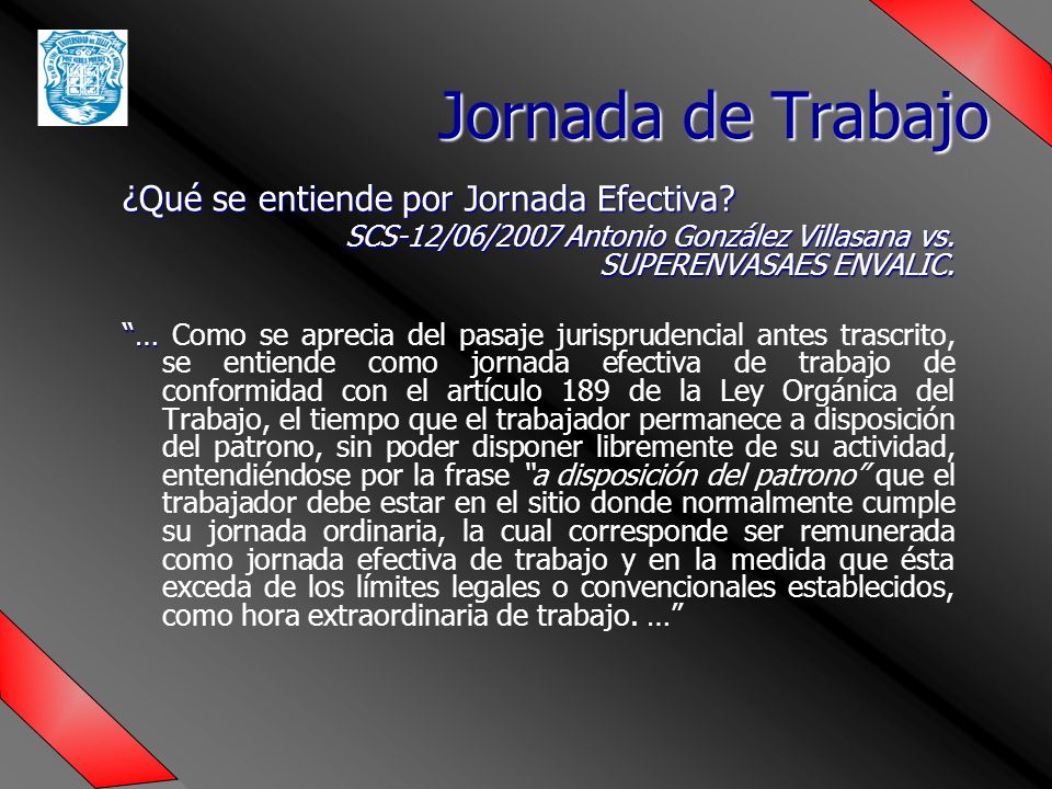 Jornada de Trabajo ¿Qué se entiende por Jornada Efectiva