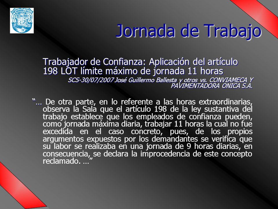 Jornada de Trabajo Trabajador de Confianza: Aplicación del artículo 198 LOT límite máximo de jornada 11 horas.