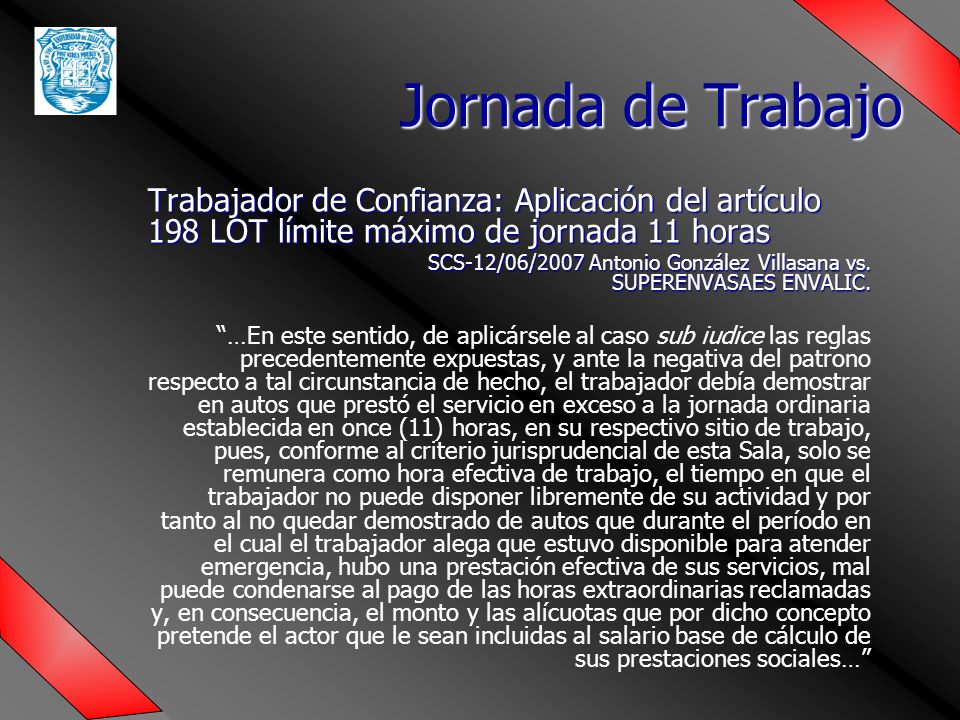 Jornada de Trabajo Trabajador de Confianza: Aplicación del artículo 198 LOT límite máximo de jornada 11 horas.