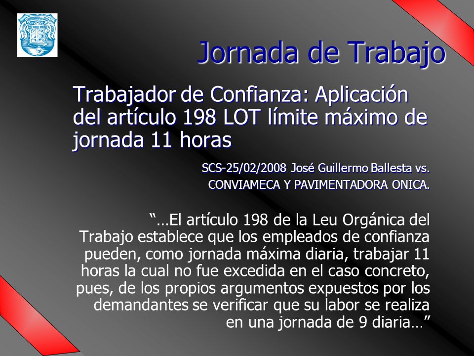 Jornada de Trabajo Trabajador de Confianza: Aplicación del artículo 198 LOT límite máximo de jornada 11 horas.