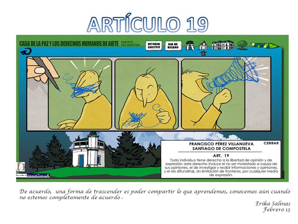 ARTÍCULO 19 De acuerdo, una forma de trascender es poder compartir lo que aprendemos, conocemos aún cuando no estemos completamente de acuerdo .
