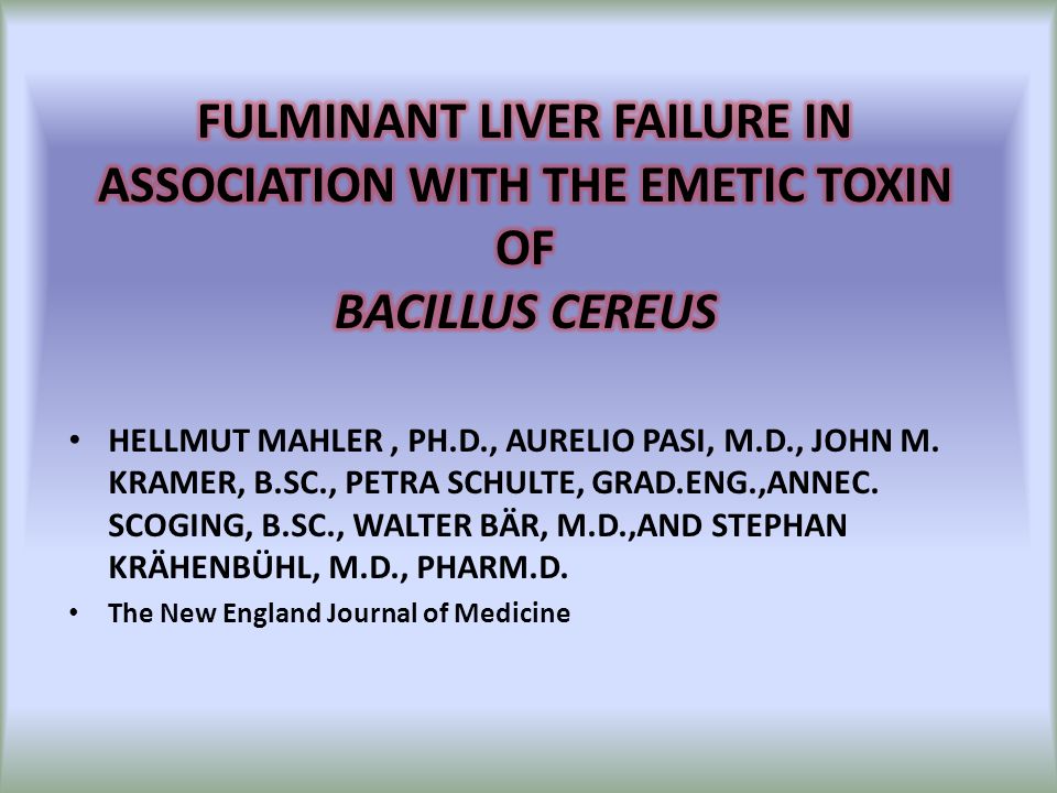 FULMINANT LIVER FAILURE IN ASSOCIATION WITH THE EMETIC TOXIN OF BACILLUS CEREUS