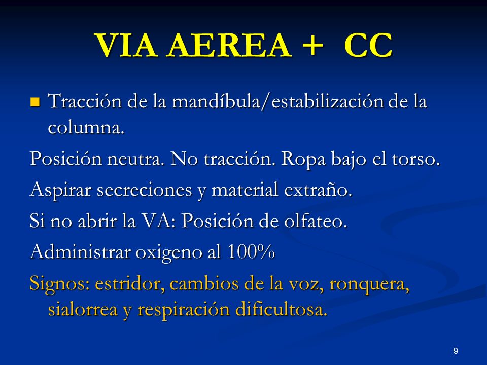 VIA AEREA + CC Tracción de la mandíbula/estabilización de la columna.