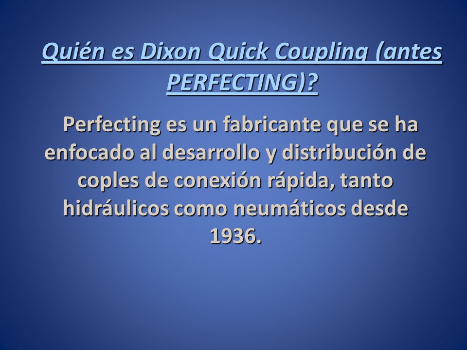 Quién es Dixon Quick Coupling (antes PERFECTING)