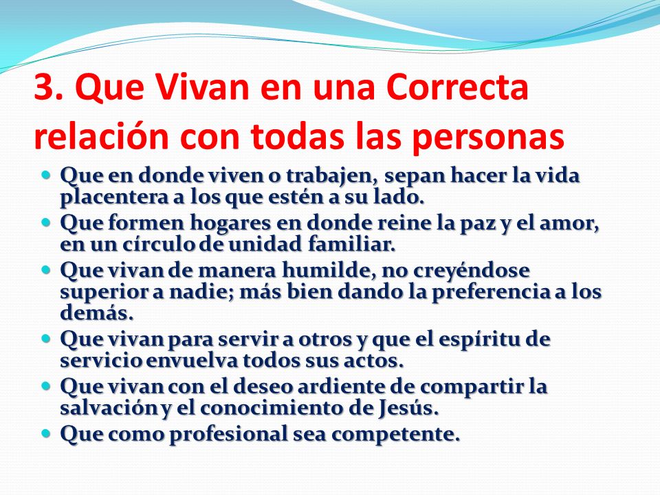 3. Que Vivan en una Correcta relación con todas las personas