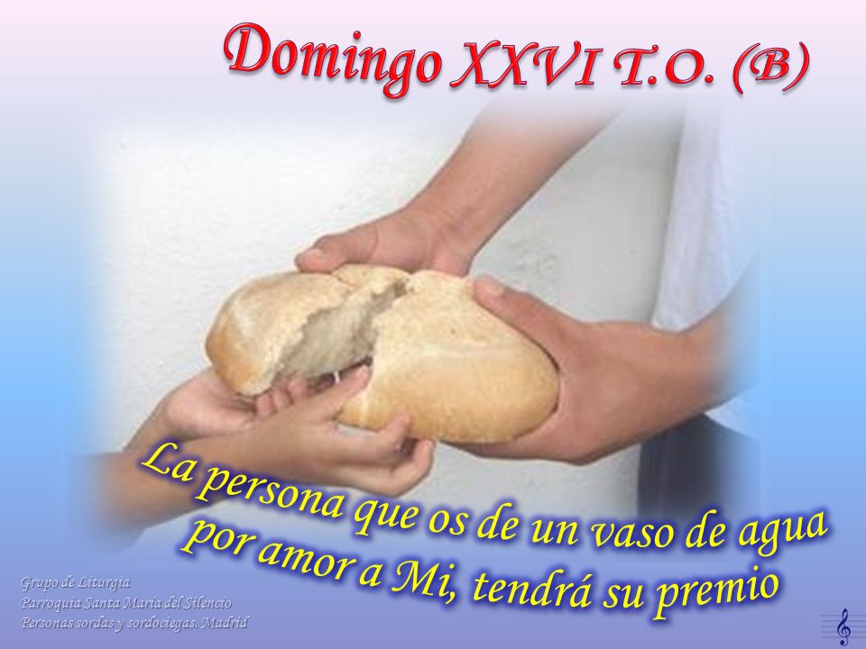 Domingo XXVI T.O. (B) La persona que os de un vaso de agua