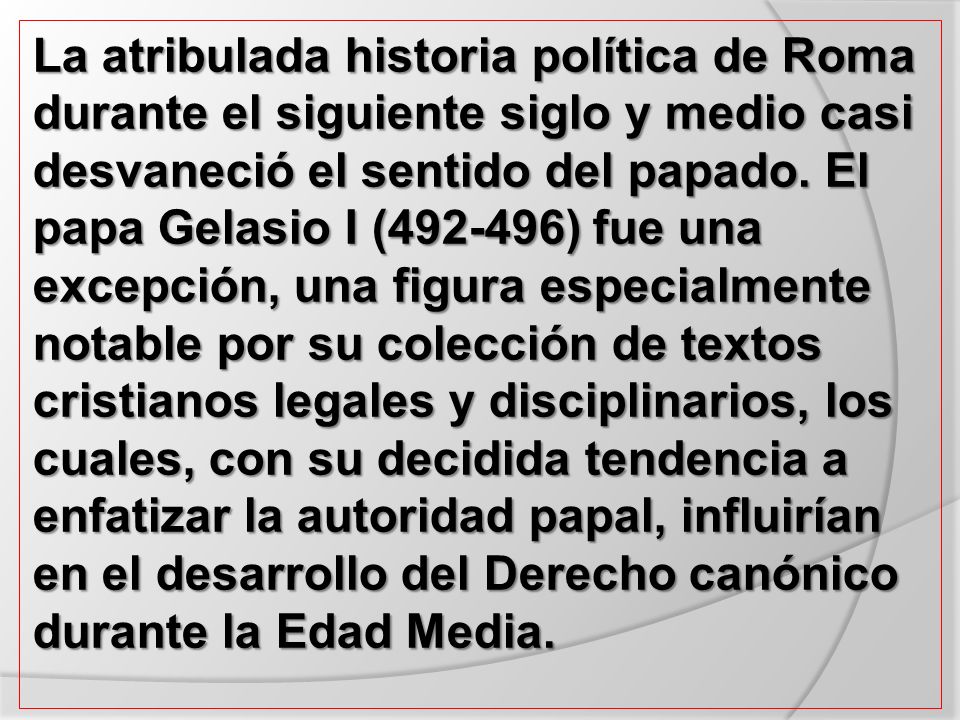 La atribulada historia política de Roma durante el siguiente siglo y medio casi desvaneció el sentido del papado.