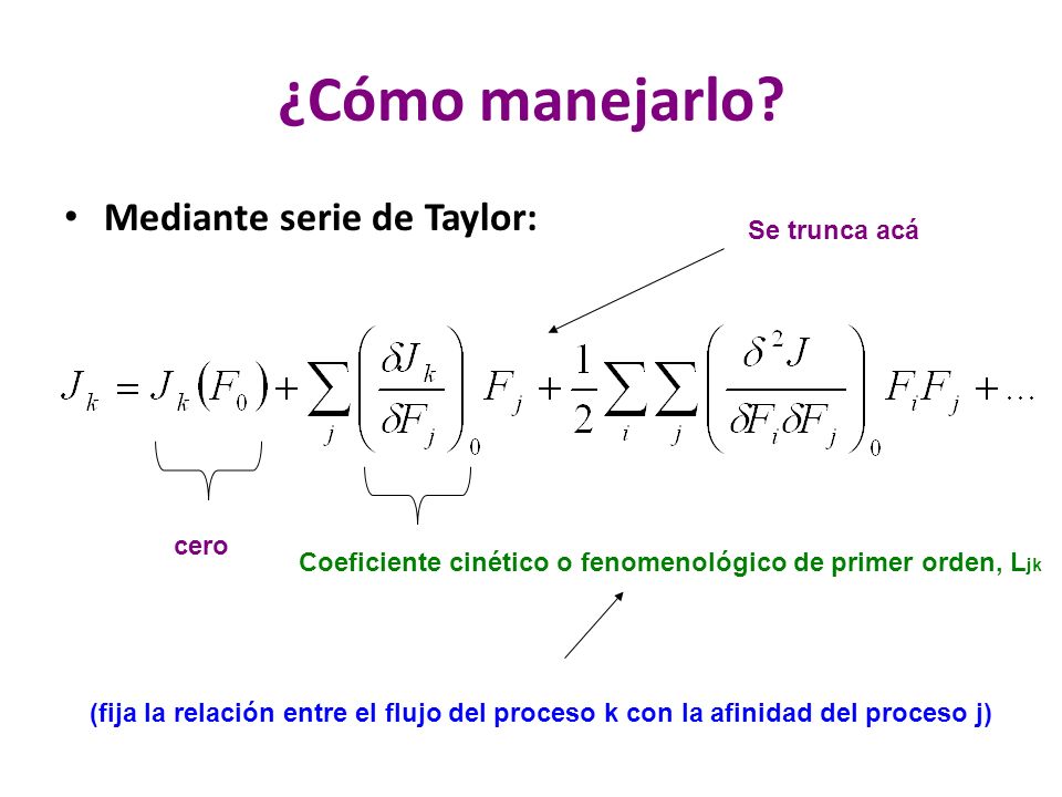 ¿Cómo manejarlo Mediante serie de Taylor: Se trunca acá cero