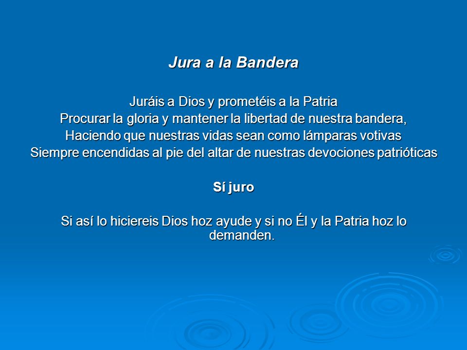 Jura a la Bandera Juráis a Dios y prometéis a la Patria
