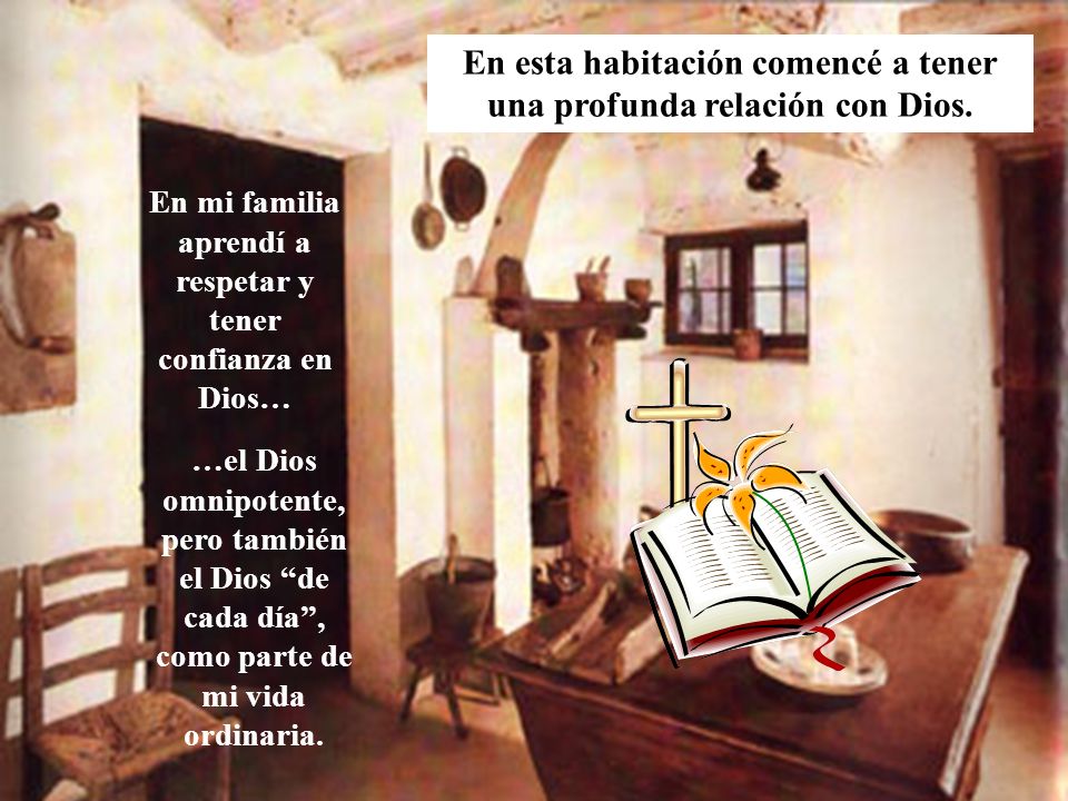 En esta habitación comencé a tener una profunda relación con Dios.
