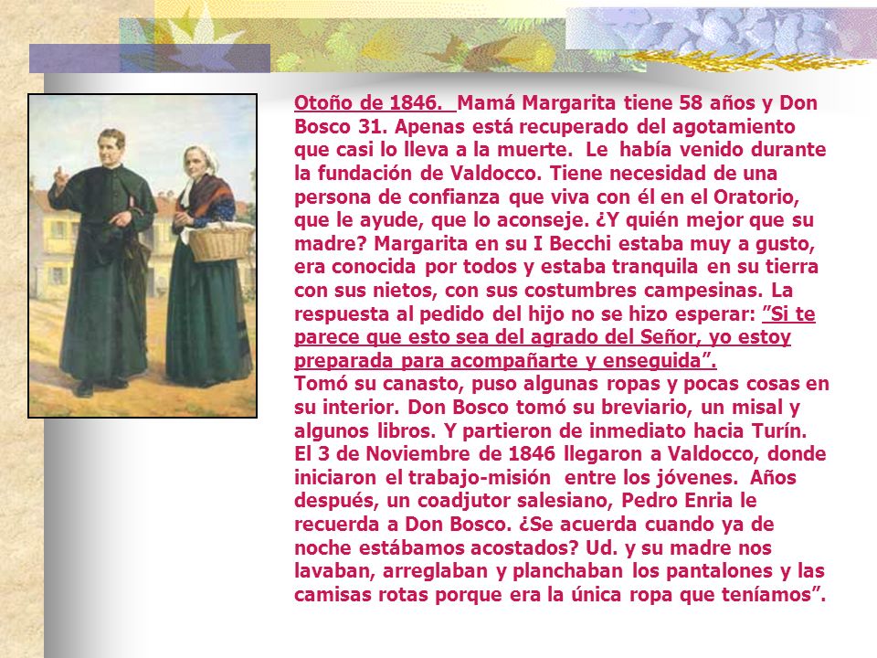 Otoño de Mamá Margarita tiene 58 años y Don Bosco 31