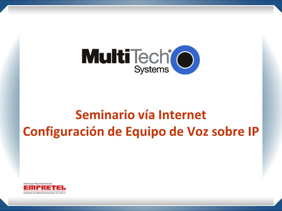 Seminario vía Internet Configuración de Equipo de Voz sobre IP