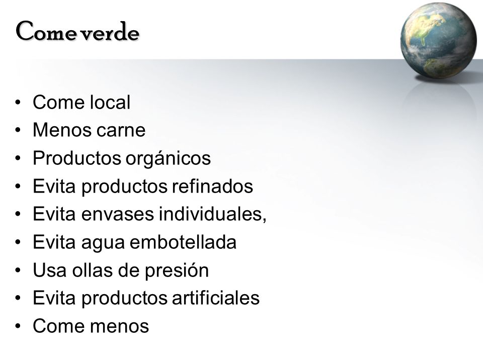 Come verde Come local Menos carne Productos orgánicos