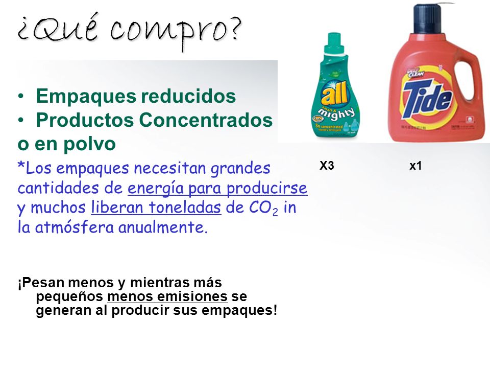 ¿Qué compro Empaques reducidos Productos Concentrados o en polvo