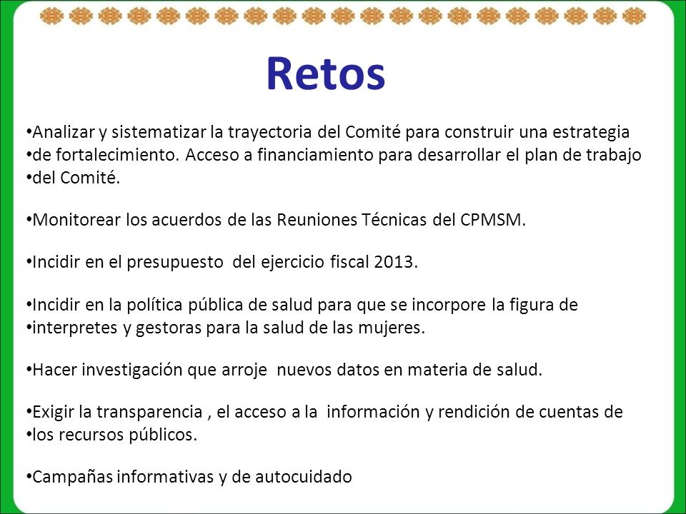 Retos Analizar y sistematizar la trayectoria del Comité para construir una estrategia.