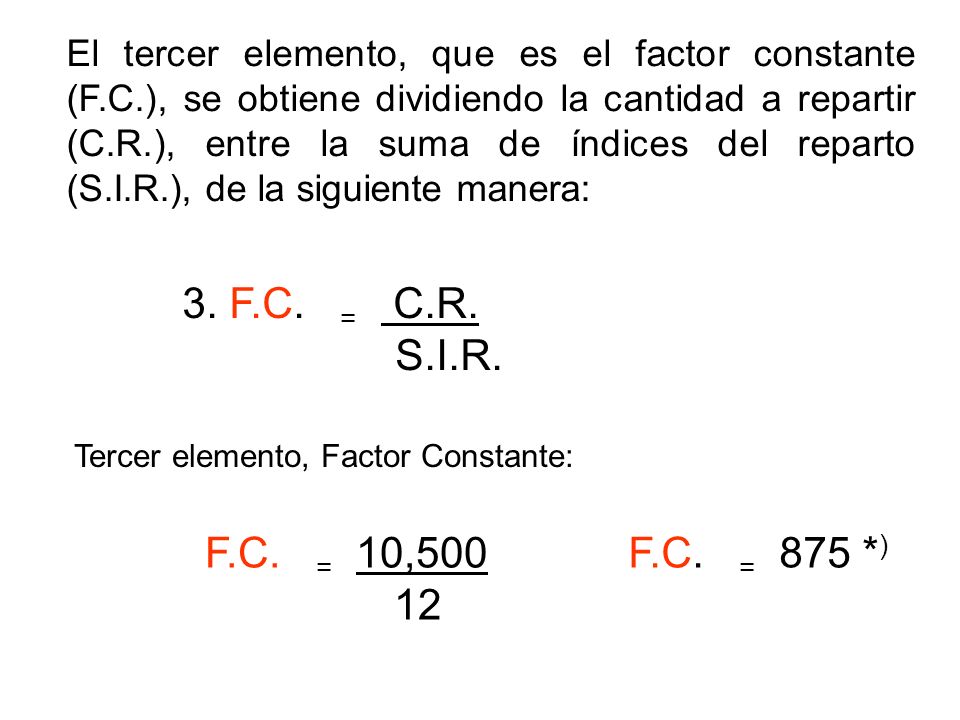 El tercer elemento, que es el factor constante (F. C