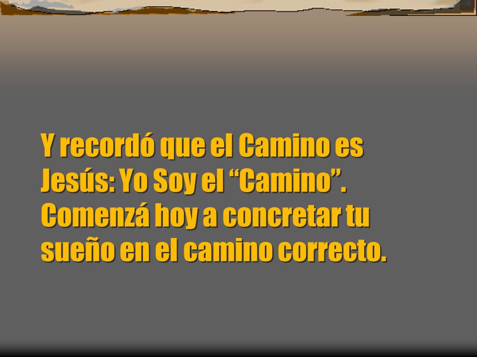 Y recordó que el Camino es Jesús: Yo Soy el Camino