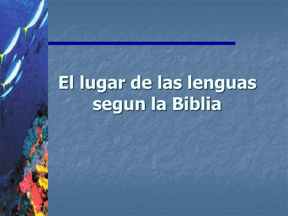 El lugar de las lenguas segun la Biblia
