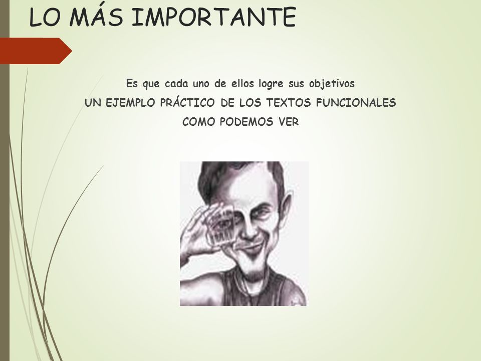 LO MÁS IMPORTANTE Es que cada uno de ellos logre sus objetivos