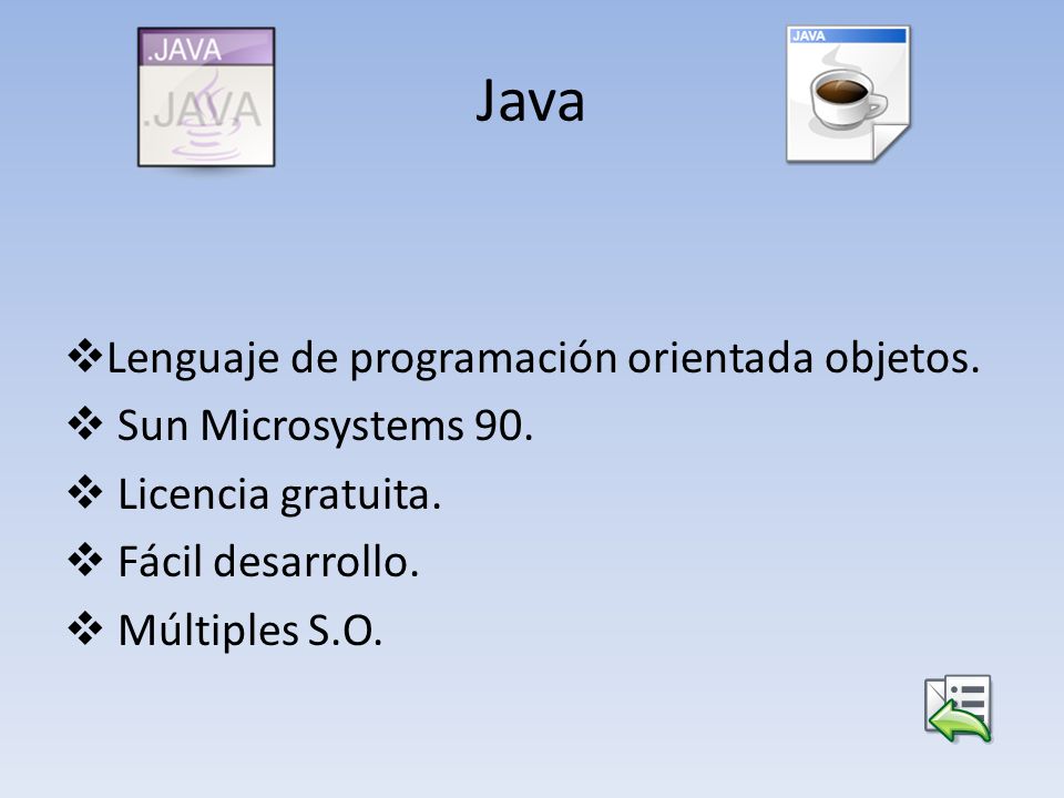Java Lenguaje de programación orientada objetos. Sun Microsystems 90.
