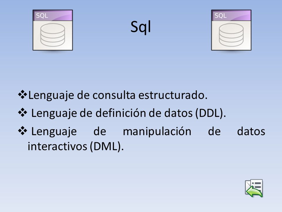 Sql Lenguaje de consulta estructurado.