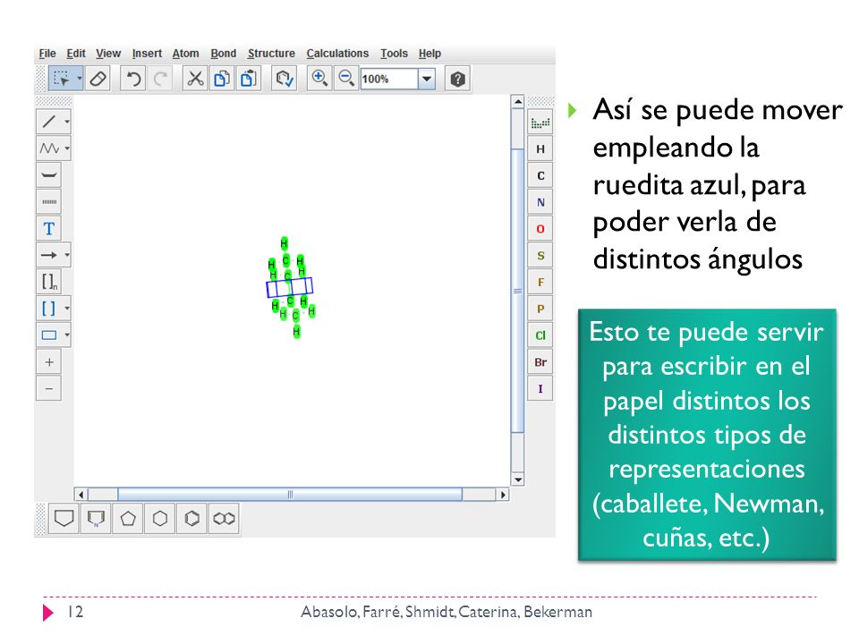 Así se puede mover empleando la ruedita azul, para poder verla de distintos ángulos
