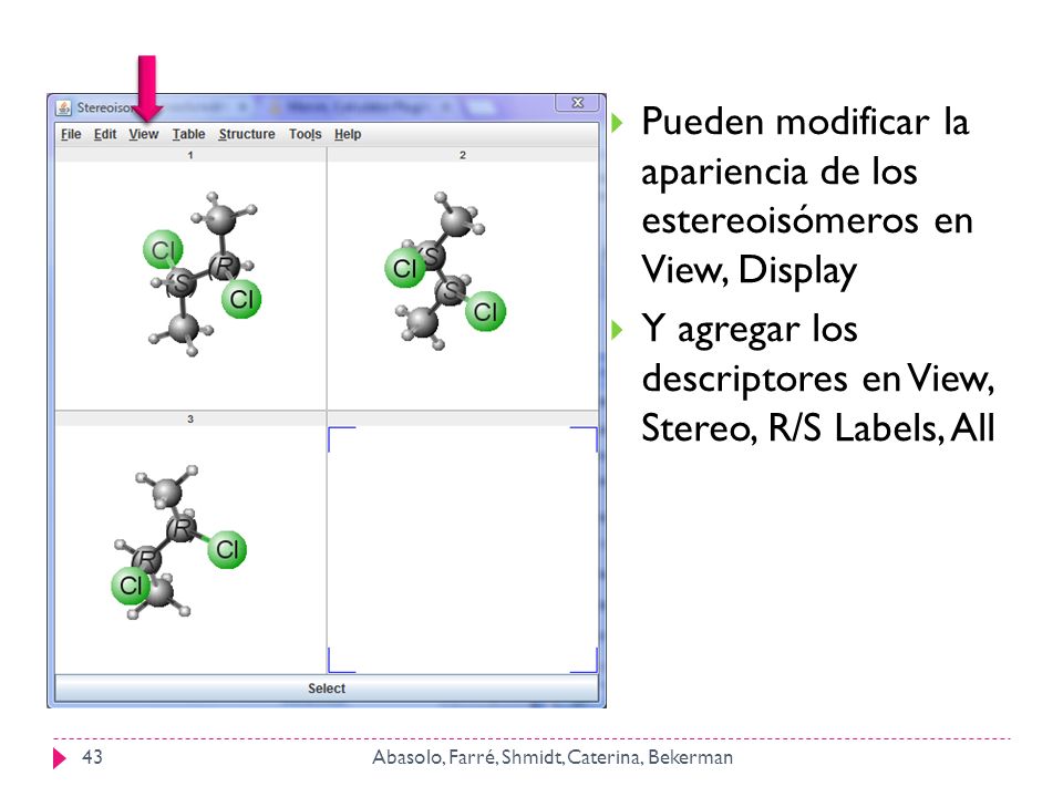Pueden modificar la apariencia de los estereoisómeros en View, Display