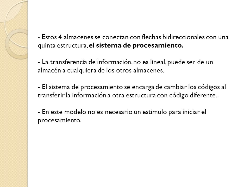 Estos 4 almacenes se conectan con flechas bidireccionales con una quinta estructura, el sistema de procesamiento.