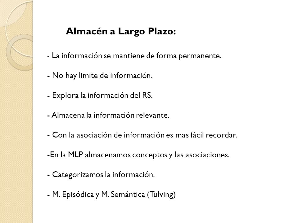 Almacén a Largo Plazo: No hay limite de información.