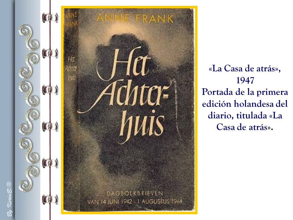 «La Casa de atrás», 1947 Portada de la primera edición holandesa del diario, titulada «La Casa de atrás».