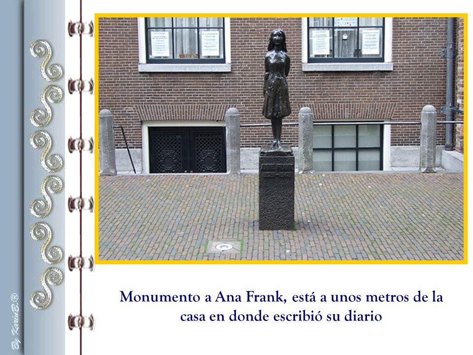 Monumento a Ana Frank, está a unos metros de la casa en donde escribió su diario