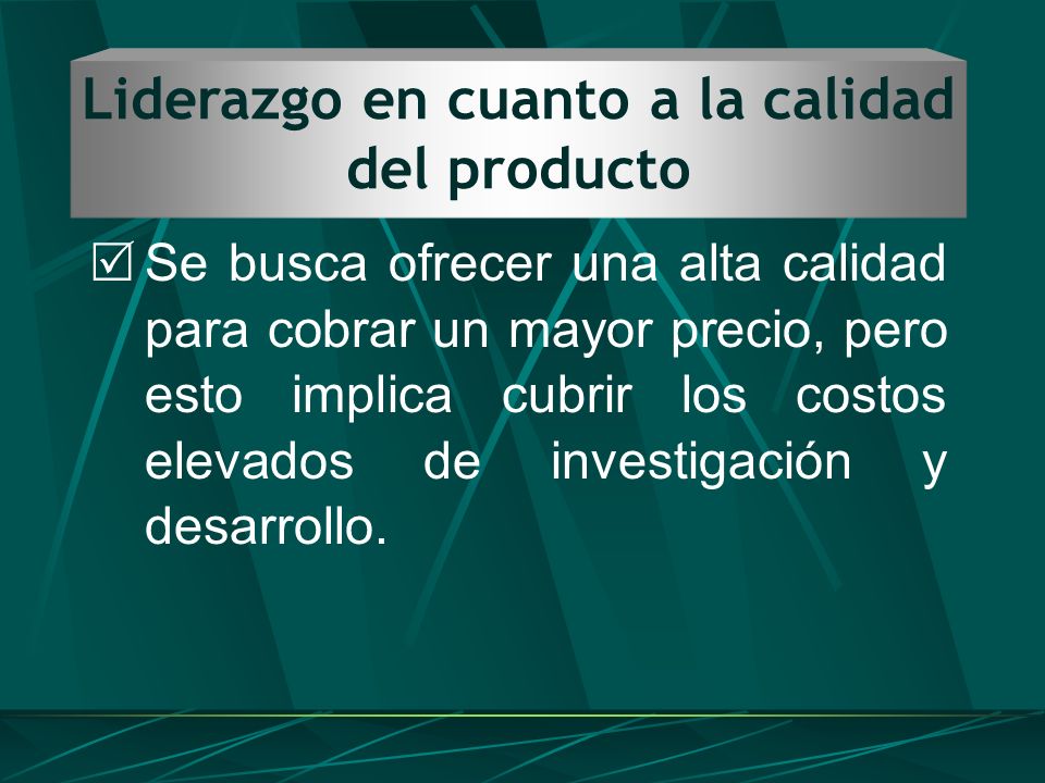 Liderazgo en cuanto a la calidad del producto