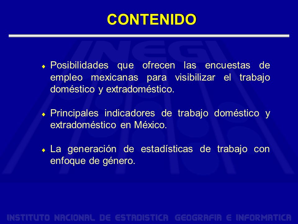 CONTENIDO Posibilidades que ofrecen las encuestas de empleo mexicanas para visibilizar el trabajo doméstico y extradoméstico.