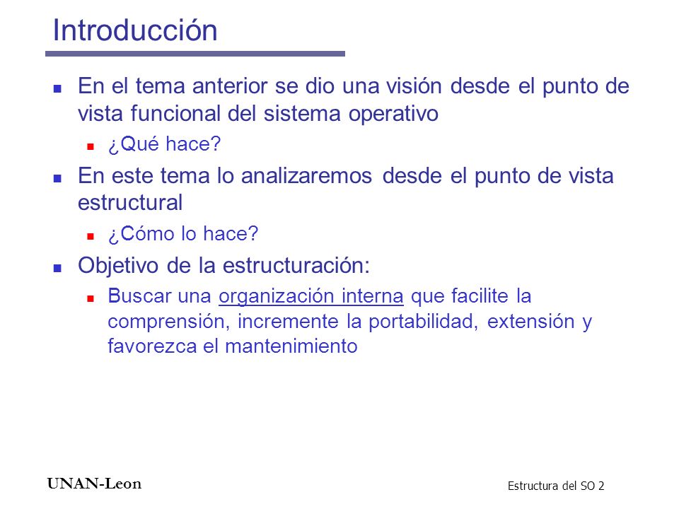 Introducción En el tema anterior se dio una visión desde el punto de vista funcional del sistema operativo.