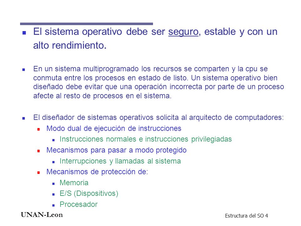 El sistema operativo debe ser seguro, estable y con un alto rendimiento.