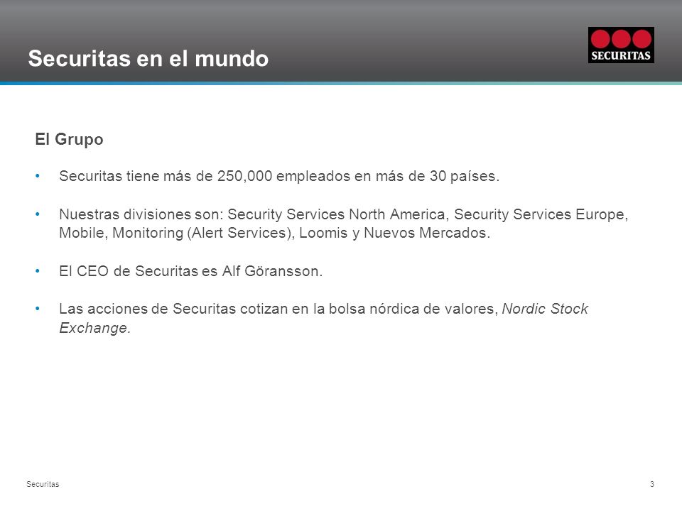 Securitas en el mundo El Grupo