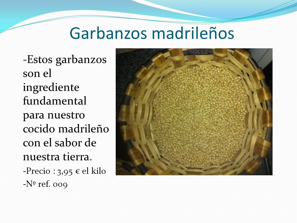 Garbanzos madrileños -Estos garbanzos son el ingrediente fundamental para nuestro cocido madrileño con el sabor de nuestra tierra.
