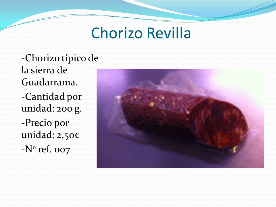 Chorizo Revilla -Chorizo típico de la sierra de Guadarrama.