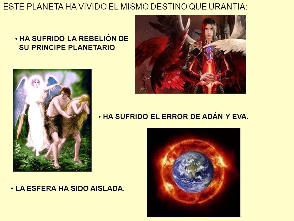 ESTE PLANETA HA VIVIDO EL MISMO DESTINO QUE URANTIA: