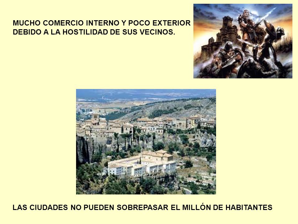 MUCHO COMERCIO INTERNO Y POCO EXTERIOR DEBIDO A LA HOSTILIDAD DE SUS VECINOS.