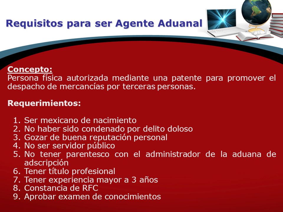 Requisitos para ser Agente Aduanal