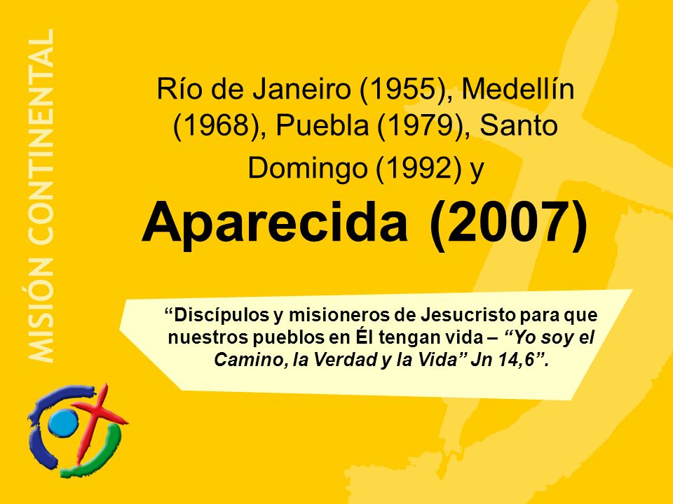 Río de Janeiro (1955), Medellín (1968), Puebla (1979), Santo Domingo (1992) y Aparecida (2007)