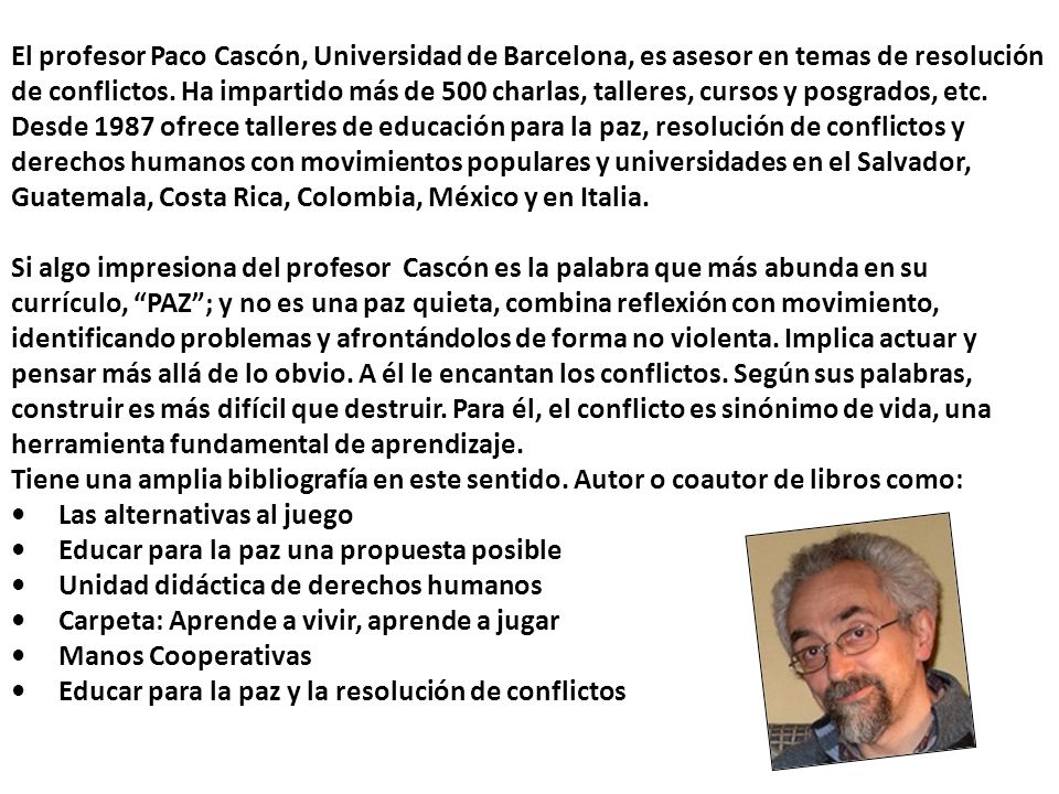 El profesor Paco Cascón, Universidad de Barcelona, es asesor en temas de resolución de conflictos.