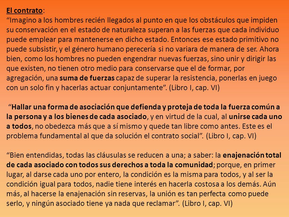El contrato: Imagino a los hombres recién llegados al punto en que los obstáculos que impiden su conservación en el estado de naturaleza superan a las fuerzas que cada individuo puede emplear para mantenerse en dicho estado.