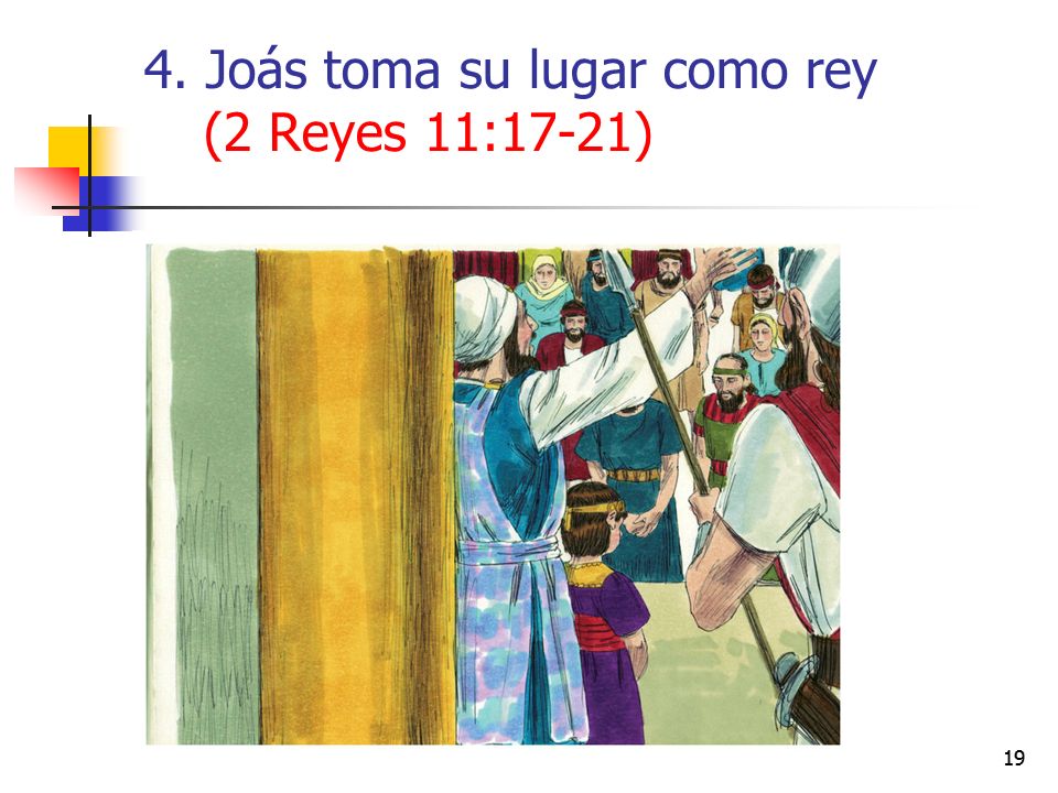 4. Joás toma su lugar como rey (2 Reyes 11:17-21)