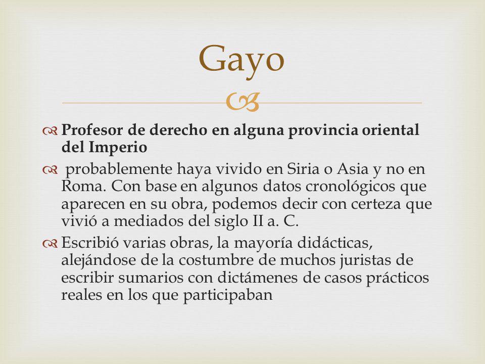 Gayo Profesor de derecho en alguna provincia oriental del Imperio