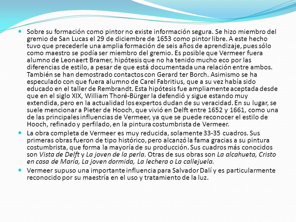 Sobre su formación como pintor no existe información segura