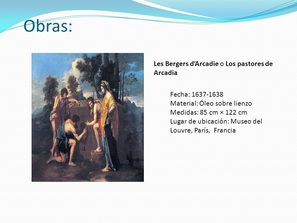 Obras: Les Bergers d’Arcadie o Los pastores de Arcadia