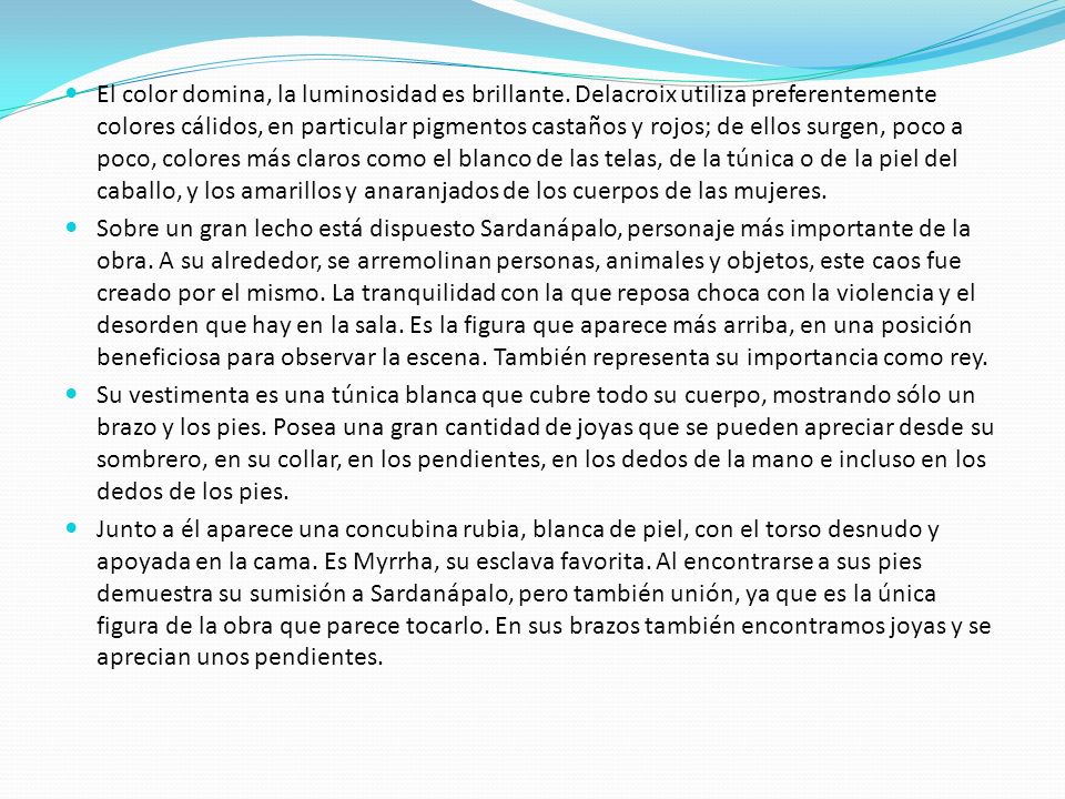 El color domina, la luminosidad es brillante