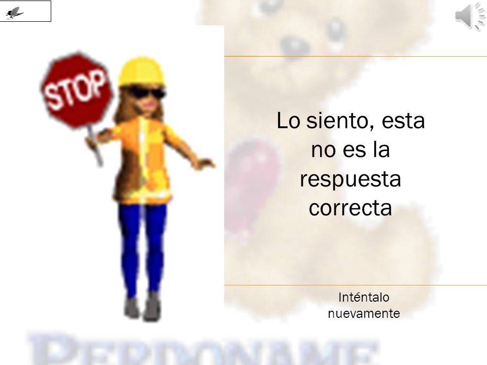 Lo siento, esta no es la respuesta correcta